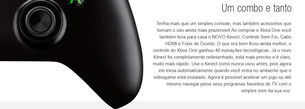 CONSOLE XBOX ONE 500GB + KINECT + 3 JOGOS + CONTROLE WIRELESS + HEADSET CONSOLE XBOX ONE 500GB + KINECT + 3 JOGOS + CONTROLE WIRELESS + HEADSET